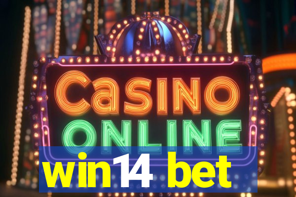 win14 bet